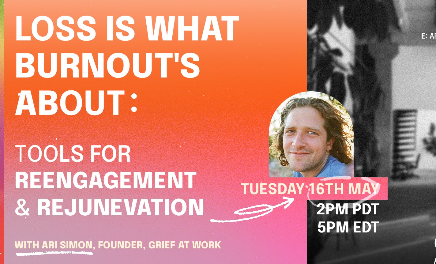 Loss is What Burnout's All About: Reengage & Rejuvenate