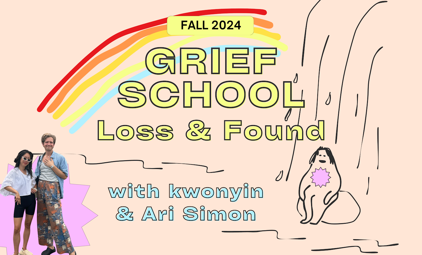Grief School: Loss and Found
