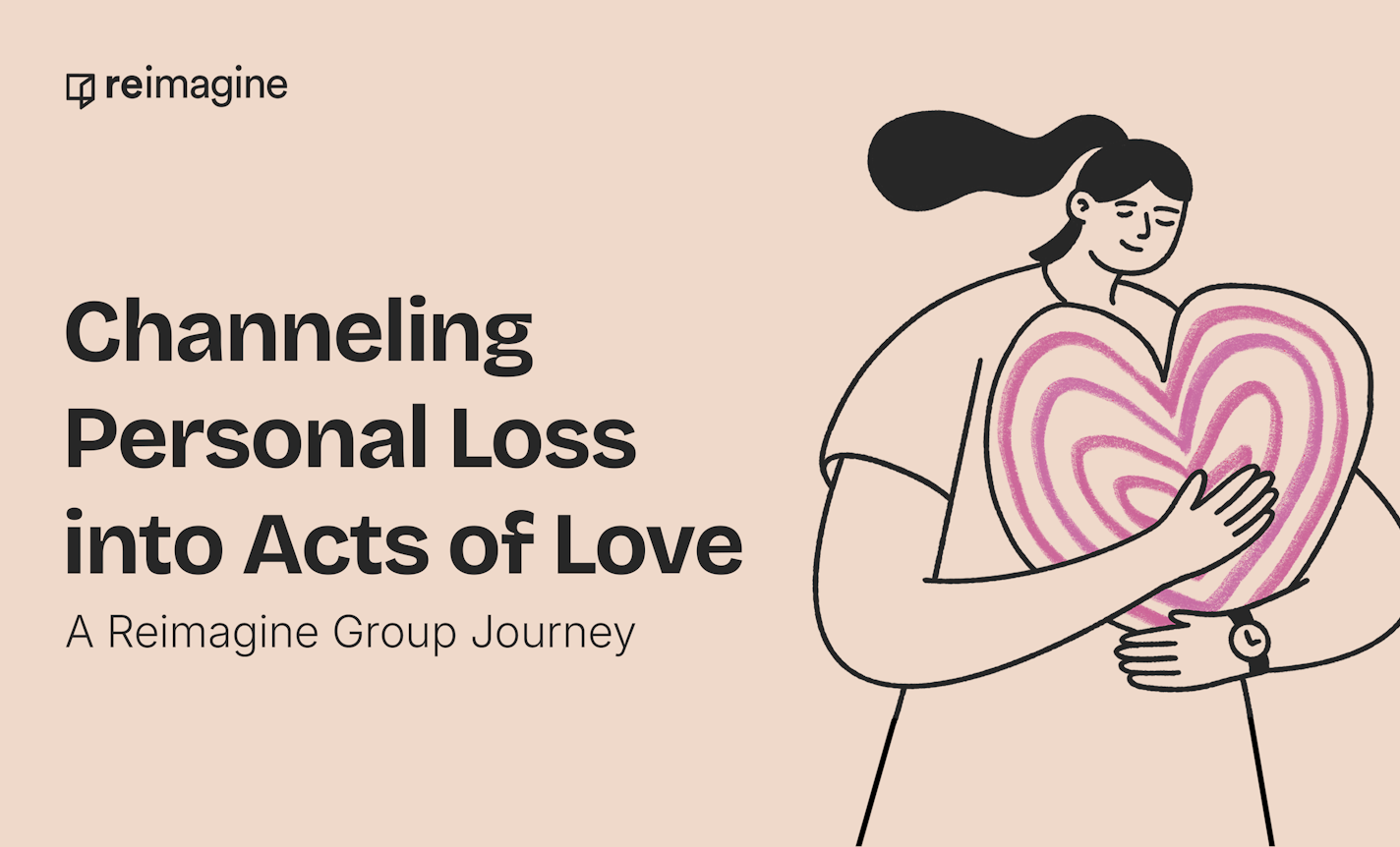 Channeling Personal Loss into Acts of Love